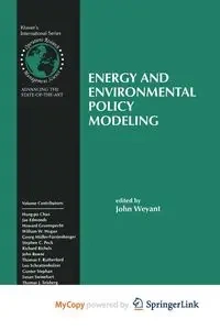 Energy and Environmental Policy Modeling - John Weyant