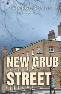 New Grub Street - George Gissing