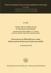 Untersuchung Von Ellipsoidformen Zwecks Widerstandsverminderung Von Flachwasserschiffen - Wilhelm Sturtzel