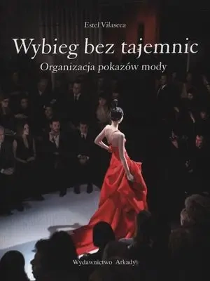 Wybieg bez tajemnic. Organizacja pokazów mody - Estel Vilaseca