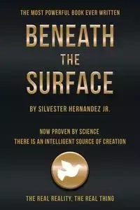 Beneath the Surface - Hernandez Jr. Silvester
