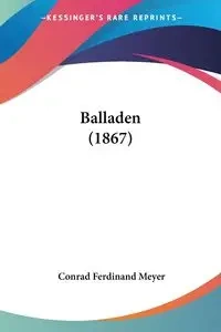 Balladen (1867) - Conrad Ferdinand Meyer