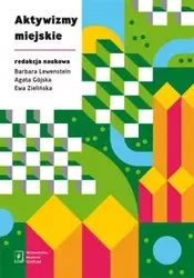 Aktywizmy miejskie - Lewenstein Barbara, Gójska Agata, Zielińska Ewa