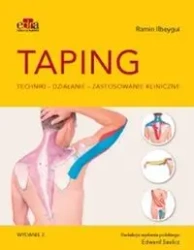 Taping Zastosowanie kliniczne Techniki Efekty terapii - Ilbeygui R.