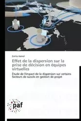 Effet de la dispersion sur la prise de décision en équipes virtuelles - HAMEL-E