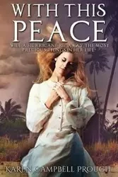 With This Peace - Karen Prough Campbell
