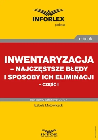 eBook Inwentaryzacja – najczęstsze błędy i sposoby ich eliminacji – część I - Izabela Motowilczuk