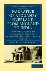 Narrative of a Journey Overland from England to India - Volume 2 - Elwood Anne Katharine