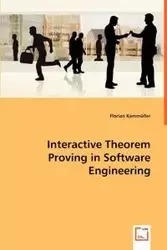 Interactive Theorem Proving in Software Engineering - Kammüller Florian