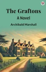 The Graftons A Novel - Marshall Archibald