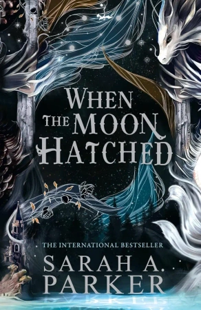 When the Moon Hatched - Sarah Parker A.