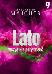 Lato. Wszystkie pory uczuć wyd. 2 - Magdalena Majcher
