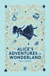 Alice's Adventures in Wonderland - Carroll Lewis