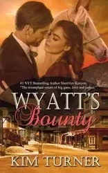 Wyatt's Bounty - Kim Turner