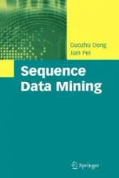 Sequence Data Mining - Dong Guozhu