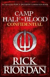 Camp Half-Blood Confidential - Rick Riordan