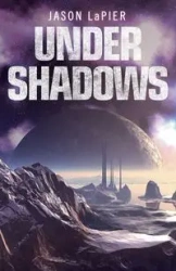 Under Shadows - Jason LaPier