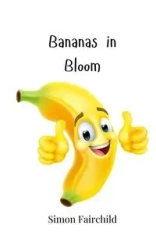 Bananas in Bloom - Simon Fairchild