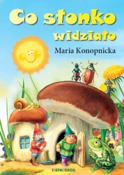Co słonko widziało - Maria Konopnicka, Jarosław Żukowski