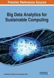 Big Data Analytics for Sustainable Computing - Haldorai Anandakumar