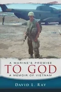 A Marine's Promise To God - L. Ray David