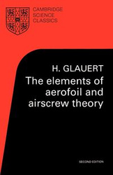 The Elements of Aerofoil and Airscrew Theory - Glauert H.
