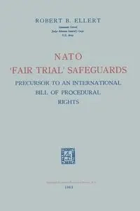 NATO Fair Trial Safeguards - Robert B. Ellert