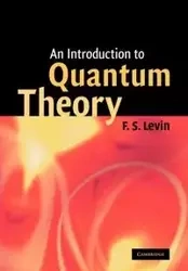 An Introduction to Quantum Theory - Levin F. S.