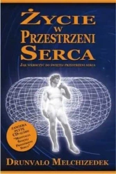 Życie w przestrzeni serca + CD - Melchizedek Drunvalo