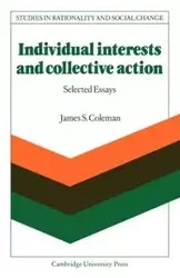 Individual Interests and Collective Action - S. Coleman James