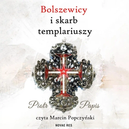 audiobook Bolszewicy i skarb templariuszy - Piotr Papis