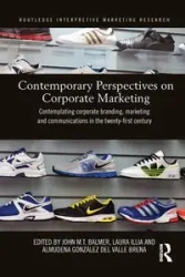 Contemporary Perspectives on Corporate Marketing - Balmer John M.T.
