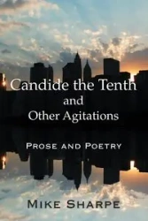 Candide the Tenth and Other Agitations - Myron E. Sharpe
