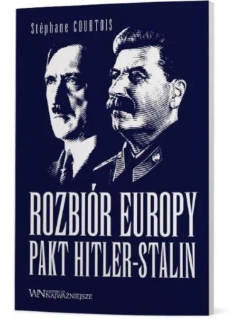 Rozbiór Europy. Pakt Hitler-Stalin - Stephane Courtois