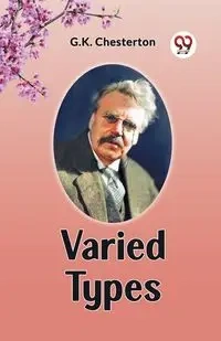 Varied Types - Chesterton G.K.