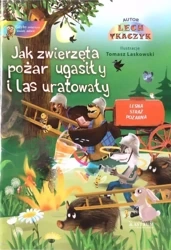 Jak zwierzęta pożar ugasiły i las uratowały + CD - Lecgh Tkaczyk