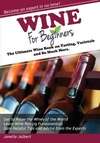 Wine for Beginners - Janelle Jalbert