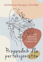 eBook Przewodnik dla perfekcjonistów - Katherine Schafler epub