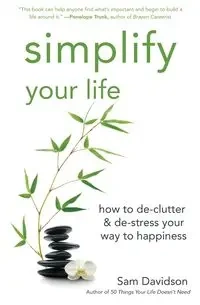 Simplify Your Life - Sam Davidson