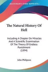 The Natural History Of Hell - John Philipson