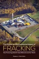 The Human and Environmental Impact of Fracking - Finkel Madelon L.