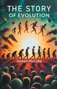 The Story of Evolution - Joseph McCabe