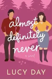 Almost Definitely Never - Lucy Day
