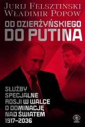 Od Dzierżyńskiego do Putina - Jurij Felsztinski, Władimir Popow, Romuald Bogusz