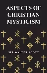Aspects of Christian Mysticism - Scott W.