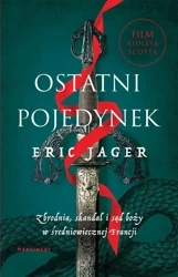 Ostatni pojedynek. Zbrodnia, skandal i sąd boży - Eric Jager, Jakub Jedliński