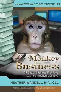 Monkey Business - A. Ma Heather Wandell CLL