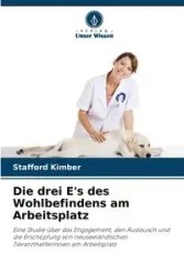 Die drei E's des Wohlbefindens am Arbeitsplatz - Kimber Stafford