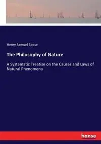 The Philosophy of Nature - Henry Samuel Boase