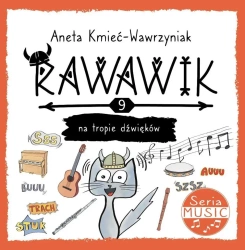 Uniwersum Rawawika T.9 Rawawik na tropie dźwięków - Aneta Kmieć-Wawrzyniak
